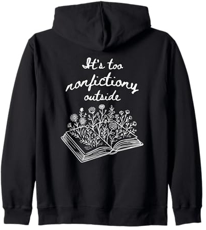 Lecture Amusante C'est trop Non-Fiction à l'extérieur des Amateurs de Livres Sweat à Capuche