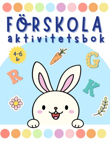 FÖRSKOLA Aktivitetsbok För Barn i Åldrarna 4-6 År: Öva på att Skriva Bokstäver i Alfabetet, Stora och Små Bokstäver. Hitta Rätt Bokstav. Aktivitetsbok ... för Småbarn, Pojkar och Flickor-Allt i Ett!