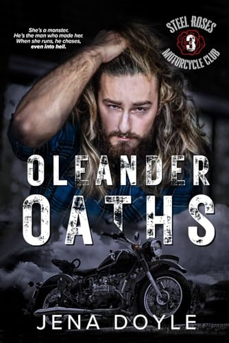 Oleander Oaths: A forbidden motorcycle club romance