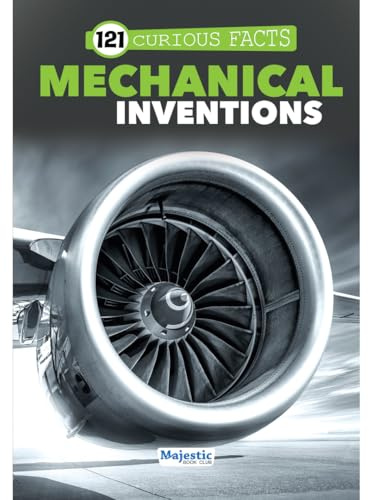 121 Mechanical Inventions Facts Book for Kids Ages 8+ – Educational Paperback wit Colourful Images & Bold Text – 121 Curious Facts for All Ages by Majestic Book Club