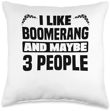 I Like Boomerang And Maybe 3 People Boomerang Player Sports Throw Pillow