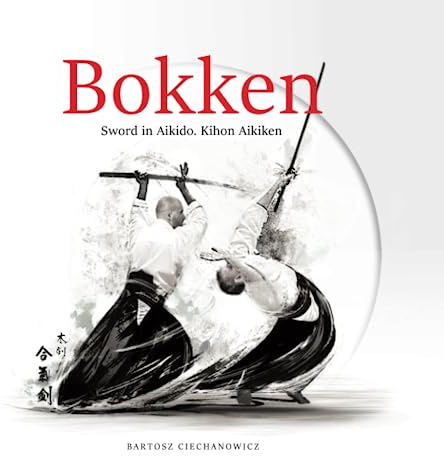 Bokken. Sword in Aikido. Kihon Aikiken: Volume I