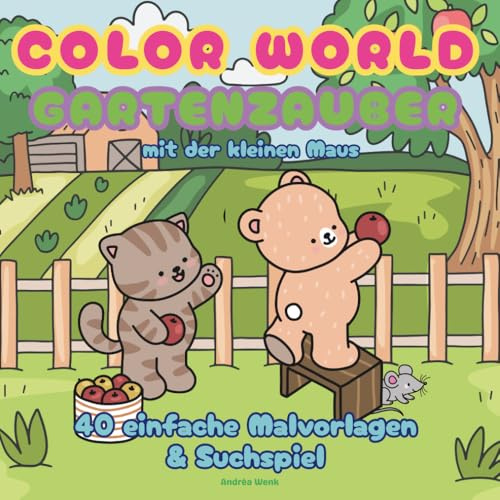 COLOR WORLD: Gartenzauber mit der kleinen Maus