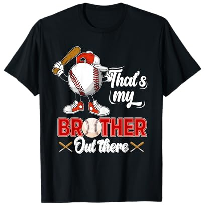 That's My Brother Out There Baseball For Sister Brother T-Shirt