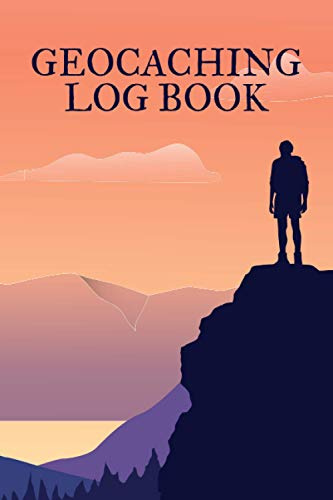 Geocaching Log Book: Geocacher Notebook with Blank Pages to Write In - Geocache Finds and Adventures Supplies - Geocaching Log Sheets