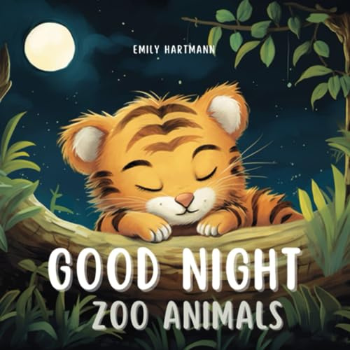 Good Night, Zoo Animals: Bedtime Story For Children, Nursery Rhymes For Babies and Toddlers, Kids Ages 1-3 (Bedtime Stories)