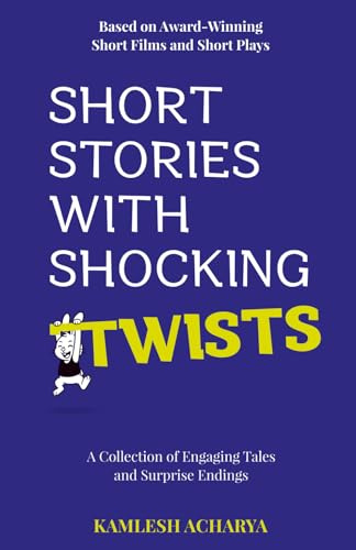 Short Stories With Shocking Twists: A Collection of Engaging Tales and Surprise Endings