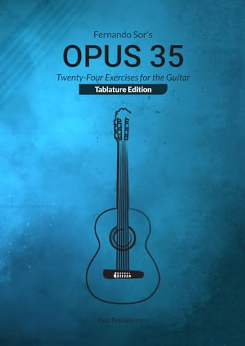 Fernando Sor's Opus 35: Twenty-Four Exercises for the Guitar (Tablature Edition)