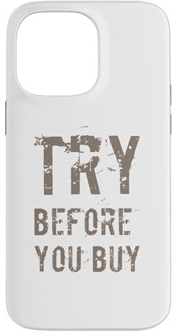 Buying Quotes Funny Text Quotes Try Before You Buy Case for iPhone 14 Pro Max