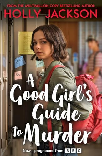 A Good Girl's Guide to Murder: The first book in the globally bestselling crime thriller trilogy, now a major TV series starring Emma Myers from Netflix’ Wednesday (A Good Girl’s Guide to Murder 1)