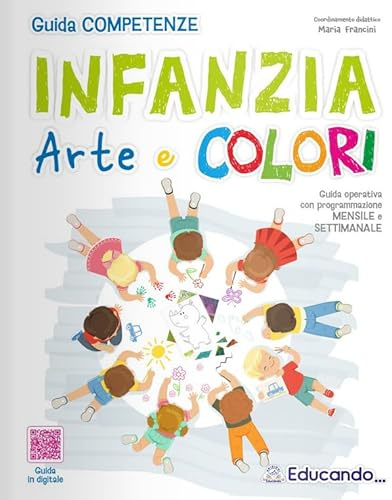 Guida competenze. Infanzia arte e colori. Per la Scuola primaria