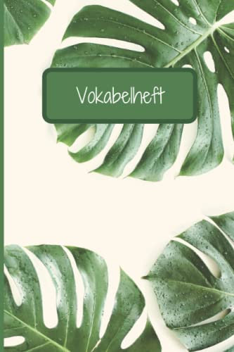 Vokabelheft: A5 2 Spalten 120 Seiten - Schulheft zum Vokabeln üben - Pflanzen Design - Heft zum Vokabeln lernen, Englisch, Französisch UVM