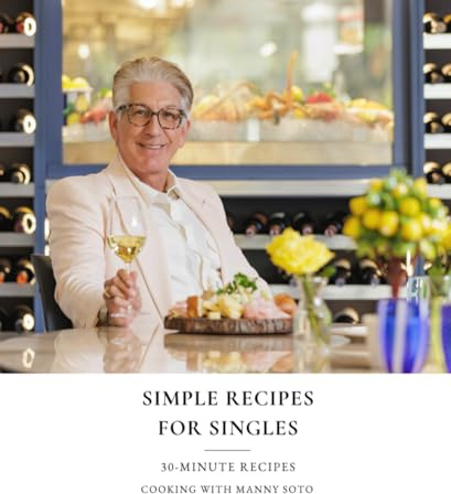 SIMPLE RECIPES FOR SINGLES: Manny's Cookbook