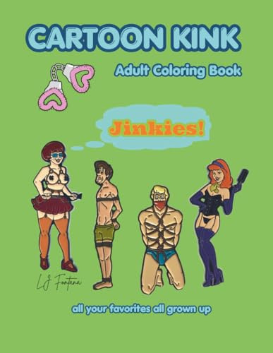 Cartoon Kink Adult Coloring Book: Your Favorite Childhood Characters All Grown Up All Tied Up
