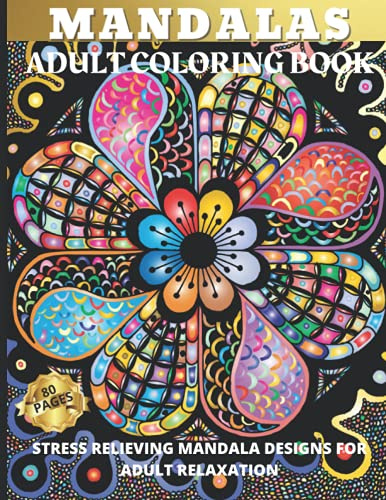 Mandalas Adult Coloring Book | Stress Relieving Mandala Designs for Adult Relaxation: 40 Premium Mandala Designs | Doodle, Berries, Mushrooms and Beautiful Floral Mandalas Designs!