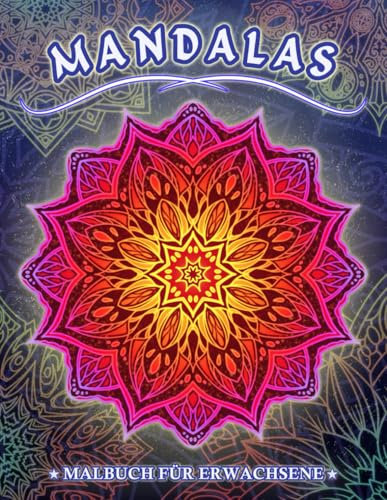 Mandala Malbuch für Erwachsene: Malbuch mit 50 einfachen und anspruchsvollen Mandala Illustrationen - zur Stressbewältigung und Entspannung - einseitig bedruckt