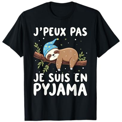 J'Peux Pas Je suis en Pyjama, Chemise De Nuit, Sommeil T-Shirt