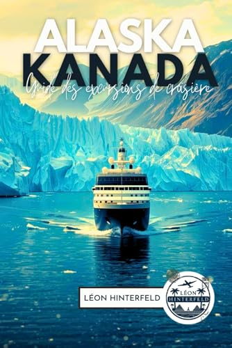 DIY ALASKA & CANADA Guide des excursions de croisière 2026: Comment planifier sa propre croisière et son voyage terrestre sans trop payer