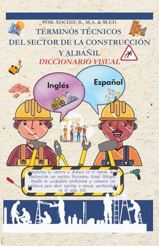 Diccionario Visual: Términos Técnicos del Sector de la Construcción y Albañil Inglés / Español