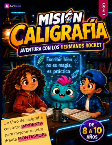 Misión Caligrafía: Aventura con los Hermanos Rocket. Cuaderno de escritura para niños de 8 a 10 años con juegos, enigmas y pauta Montessori para mejorar la letra.