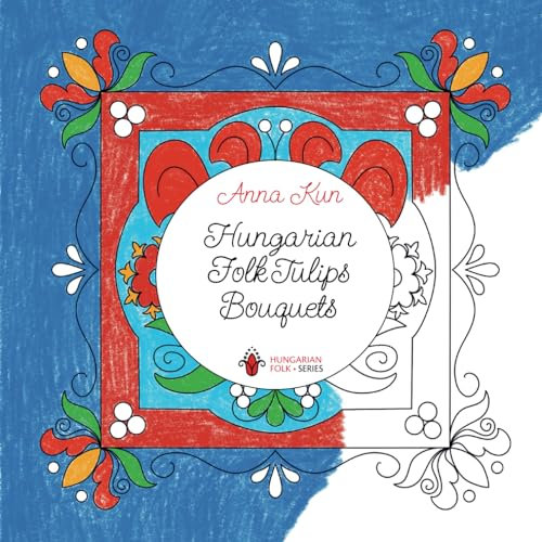 Hungarian Folk Tulip Bouquets