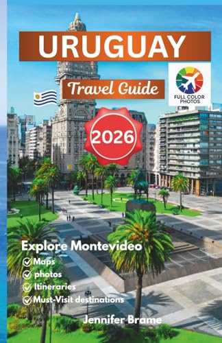 Uruguay travel guide 2026: Montevideo Capital City Essential History, Culture, and the Coastal Allure of Punta del Este