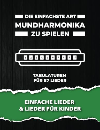 Die Einfachste Art Mundharmonika Zu Spielen: Einfache Lieder & Lieder für Kinder: Tabs & Videos