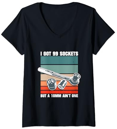 Mechanic I Got 99 Sockets But A 10mm Ain't One Tool gift V-Neck T-Shirt