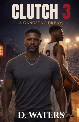 Clutch 3: A Gangsta's Dream