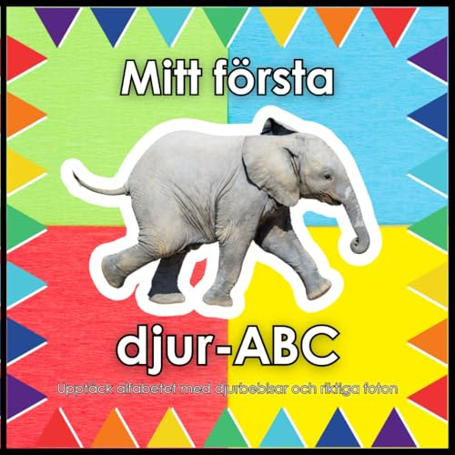Mitt första djur-ABC: Upptäck alfabetet med djurbebisar och riktiga foton: En Montessori-bilderbok för barn 2–3 år med riktiga foton och lekfullt lärande