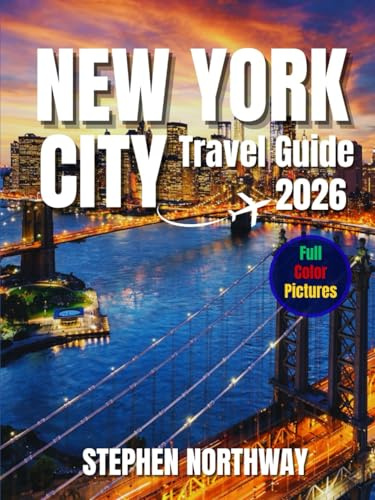 NEW YORK CITY TRAVEL GUIDE 2026: Top Attractions, Historic Landmarks, Things to Do, Accommodation, Restaurants, Transportation, Day Trips & Practical ... Maps and Illustrations (URBAN INSIDER GUIDES)