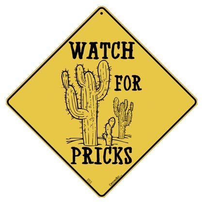 CROSSWALKS Watch For Pricks 12 X 12 Aluminum Sign (X435)