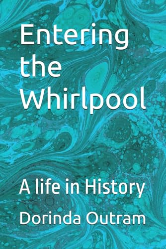 Entering the Whirlpool: A life in History