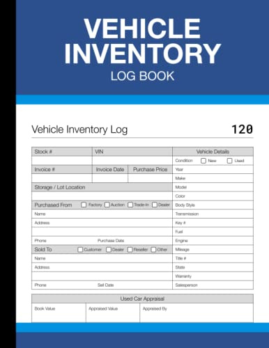 Vehicle Inventory Log Book: Auto Sales Record Sheets for Car Dealerships and Salespersons - (120 Pages) - 8.5 x 11 Inches