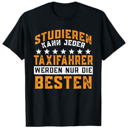 Taxi Nur die Besten werden Taxifahrer T-Shirt