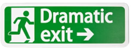 Segno di uscita drammatica - segno colorato | Segno di uscita drammatica Deco, divertente regalo per corridoio di festa per amanti drammatici, pannello a parete per ristorante garage