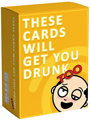These Cards Will Get You Drunk Too [Expansion], Fun Adult Drinking Game for Parties