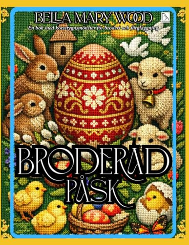 Broderad Påsk: En bok med korsstygnsmönster för broderi och färgläggning