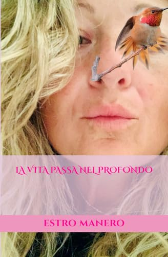 La vita passa nel profondo