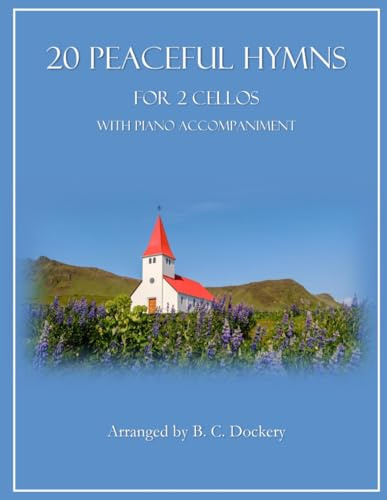 20 Peaceful Hymns for 2 Cellos with Piano Accompaniment