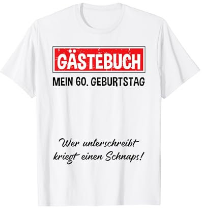 60th Birthday Party Guest Book to Underplate 60 Years T-Shirt