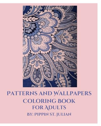 Patterns and Wallpapers Coloring Book: For Adults