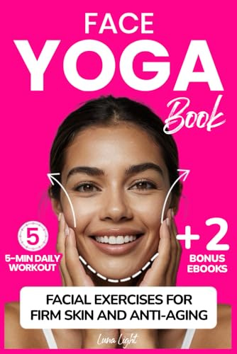 Face Yoga Book: Facial Exercises For Firm Skin And Anti-Aging (Fun & Fit)
