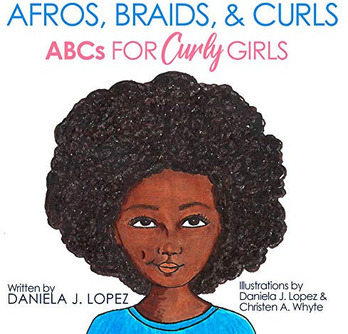 Afros, Braids, & Curls: ABCs for Curly Girls (English Edition)