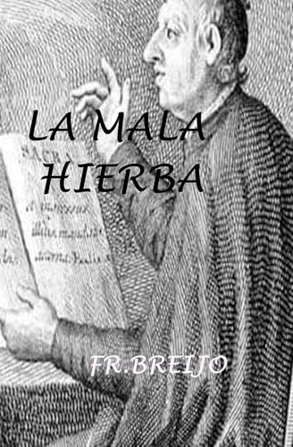 LA MALA HIERBA (HISTORIA)