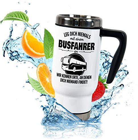 True Statements Thermobecher für Coffee to go „Leg dich niemals mit einem Busfahrer an“ – lustiger ToGo Berufe-Kaffeebecher 470ml mit Handgriff – Geschenk (Busfahrer)