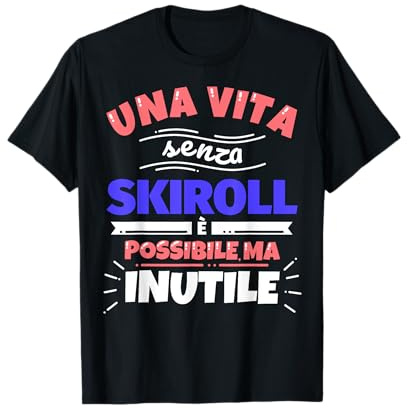 SKIROLL regalo divertente sport Maglietta