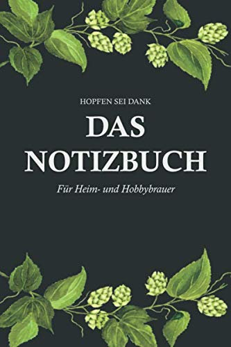 Hopfen sei dank Das Notizbuch für Heim- und Hobbybrauer: Karrierter Notizblock ohne Rand im kompakten Format 15,24 x 22,86 cm (6 x 9) | 120 Seiten | ... als Geschenk für Bierbrauer und Bierfreunde