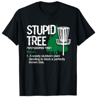 Stupid Tree Définition Disc Golf T-Shirt