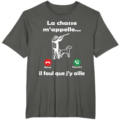 La Chasse m'appelle Drôle De Cadeau De Chasse pour Chasseur T-Shirt